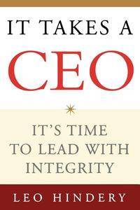 It Takes a CEO - Leo Hindery