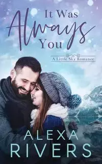 It Was Always You - Alexa Rivers