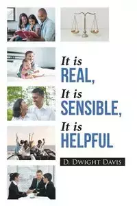 It is Real, It is Sensible, It is Helpful - Davis Dwight D.