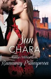 Italian Millionaire, Runaway Principessa - Chara Sun