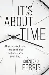 It's About Time - Brenton Ferris J