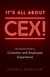 It's All about CEX! - Jason S. Bradshaw