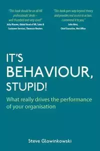 It's Behaviour, Stupid! - Steve Glowinkowski