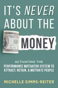 It's Never About the Money - Michelle Simms-Reiter