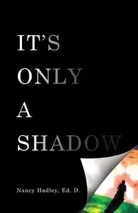 It's Only A Shadow - Nancy Hadley