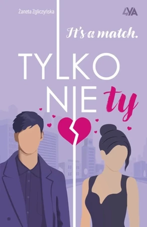 It's a match. Tylko nie ty - Żaneta Zgliczyńska