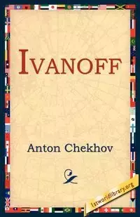 Ivanoff - Anton Chekhov Pavlovich