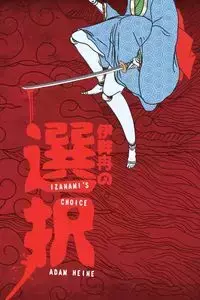 Izanami's Choice - Adam Heine