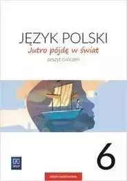 J.Polski SP 6 Jutro pójdę w świat ćw. 2019 NPP - Hanna Dobrowolska, Urszula Dobrowolska