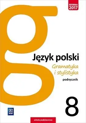 J.Polski SP 8 Gramatyka i stylistyka Podr. WSiP - Zofia Czarniecka-Rodzik