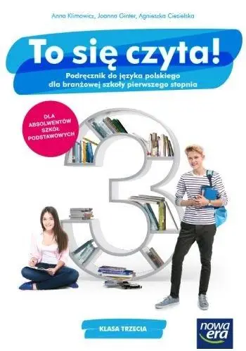 J. Polski ZSZ 3 To się czyta! Podr. 2021 NE - Anna Klimowicz, Joanna Ginter, Agnieszka Ciesiels
