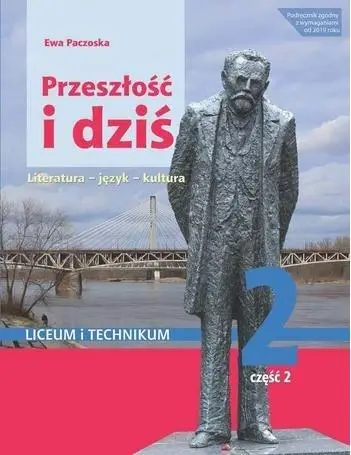 J.polski LO Przeszłość i dziś 2/2 w.2020 WSiP - Ewa Paczoska