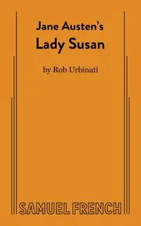 JANE AUSTEN'S LADY SUSAN - Rob Urbinati