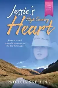 JESSIE'S HIGH COUNTRY HEART - Patricia Snelling