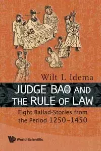 JUDGE BAO AND THE RULE OF LAW - WILT L IDEMA