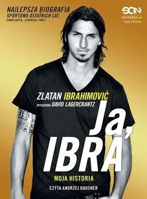 Ja, Ibra. Książka audio CD MP3 - David Lagercrantz, Zlatan Ibrahimović