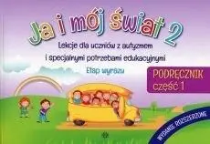 Ja i mój świat 2 Podręcznik cz.1 w.2017 - praca zbiorowa