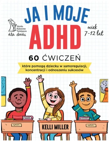 Ja i moje ADHD - Kelli Miller