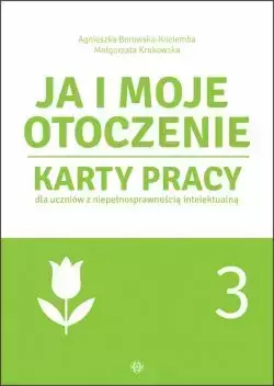 Ja i moje otoczenie cz.3 Karty pracy - Agnieszka Borowska-Kociemba, Małgorzata Krukowska