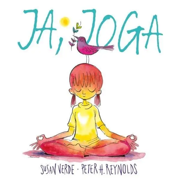 Ja, joga - Susan Verde, Peter H. Reynolds