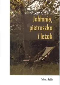 Jabłonie pietruszka i leżak - Tadeusz Pabin