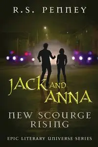 Jack And Anna - New Scourge Rising - Penney R.S.