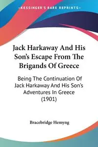 Jack Harkaway And His Son's Escape From The Brigands Of Greece - Hemyng Bracebridge