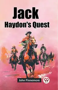 Jack Haydon's Quest - John Finnemore