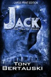 Jack (Large Print Edition) - Tony Bertauski
