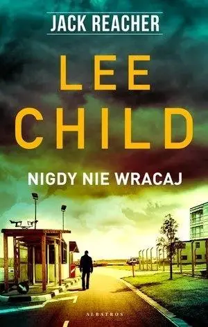 Jack Reacher. Nigdy nie wracaj - Lee Child