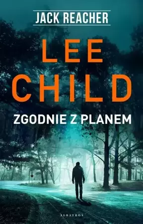 Jack Reacher: Zgodnie z planem - Lee Child