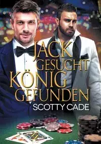 Jack gesucht, König gefunden - Scotty Cade