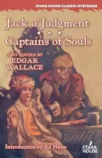 Jack o'Judgment / Captains of Souls - Edgar Wallace