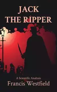 Jack the Ripper - Francis Westfield