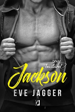 Jackson sexy bastard - Eve Jagger