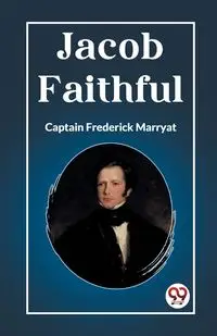 Jacob Faithful - Frederick Marryat Captain