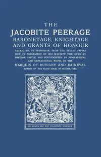 Jacobite Peerage - Marquis of Ruvigny and Raineval