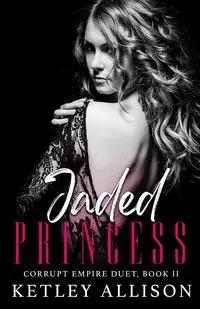 Jaded Princess - Allison Ketley