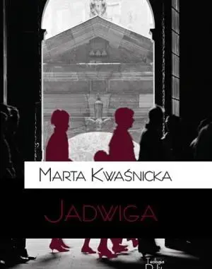 Jadwiga - Marta Kwaśnicka