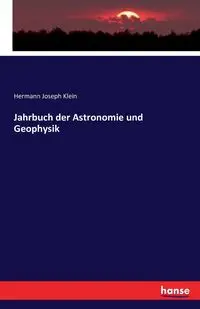 Jahrbuch der Astronomie und Geophysik - Joseph Klein Hermann