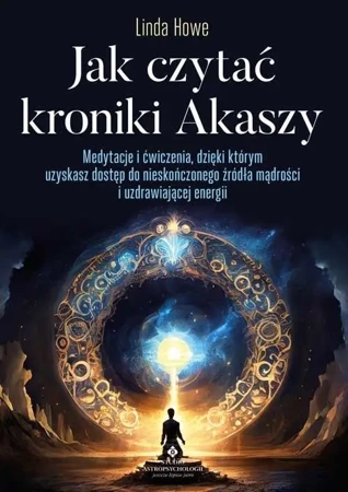 Jak czytać Kroniki Akaszy - Linda Howe