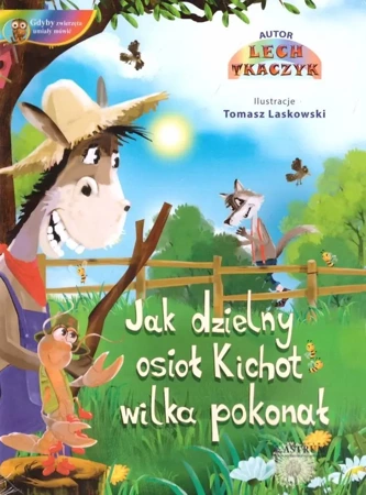 Jak dzielny osioł Kichot wilka pokonał - Lech Tkaczyk