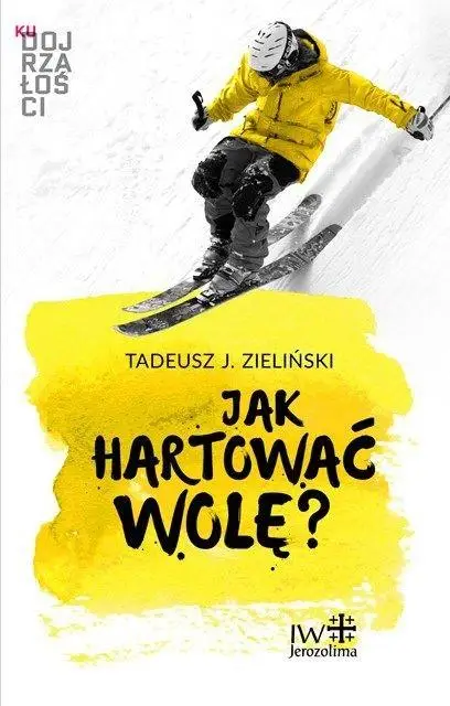 Jak hartować wolę? - Tadeusz Zieliński