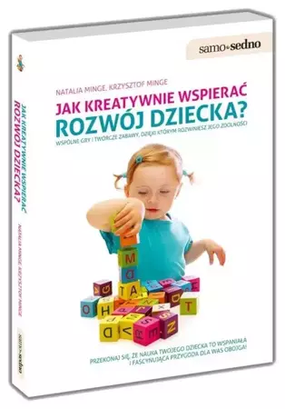 Jak kreatywnie wspierać rozwój dziecka? - Natalia Minge, Krzysztof Minge