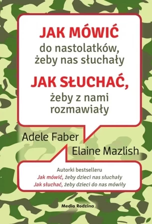 Jak mówić do nastolatków, żeby nas słuchały - Adele Faber, Elaine Mazlish, Beata Horosiewicz