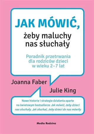 Jak mówić, żeby maluchy nas słuchały - praca zbiorowa