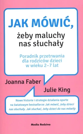 Jak mówić żeby maluchy nas słuchały wyd. kieszonkowe - Joanna Faber