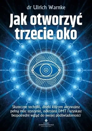 Jak otworzyć trzecie oko? - Ulrich Warnke