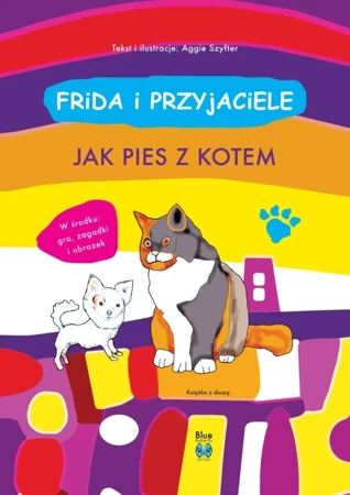 Jak pies z kotem. Frida i przyjaciele - Aggie Szyfter