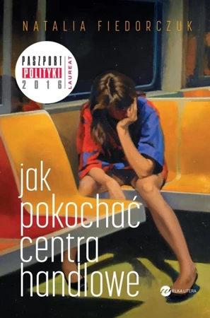 Jak pokochać centra handlowe - Natalia Fiedorczuk